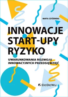 CeDeWu Innowacje - Start-upy - ryzyko - Czyżewska Marta - Ekonomia - miniaturka - grafika 1