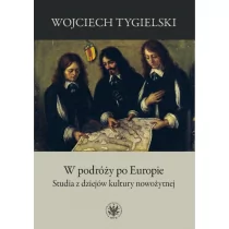 Tygielski Wojciech W podróży po Europie