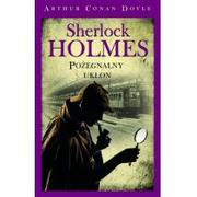 Literatura przygodowa - Olesiejuk Sp. z o.o. Sherlock Holmes Pożegnalny ukłon - Arthur Conan Doyle - miniaturka - grafika 1