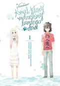 Komiksy dla dorosłych - Waneko Anohana Kwiat który widzieliśmy tamtego dnia Tom 1 praca zbiorowa - miniaturka - grafika 1