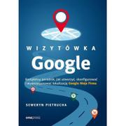 Biznes - Seweryn Pietrucha Wizytówka Google Kompletny poradnik jak utworzyć skonfigurować i wypozycjonować lokalizację Googl - miniaturka - grafika 1