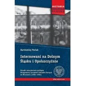 Archeologia - Perlak Bartłomiej Internowani na Dolnym Śląsku i Opolszczyźnie - dostępny od ręki, natychmiastowa wysyłka - miniaturka - grafika 1