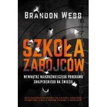 SZKOŁA ZABÓJCÓW Brandon Webb - Felietony i reportaże - miniaturka - grafika 1