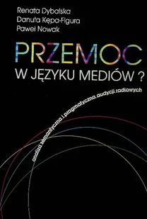 Przemoc w języku mediów - Książki o kulturze i sztuce - miniaturka - grafika 1
