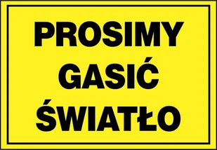 Zi-34 - Znak Tablica - Prosimy Gasić Światło 17X25 - Akcesoria BHP - miniaturka - grafika 1
