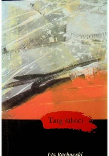 Targ łakoci - Felietony i reportaże - miniaturka - grafika 1