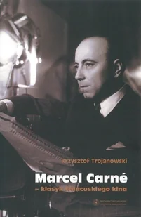 Marcel Carne klasyk francuskiego kina - Książki o kulturze i sztuce - miniaturka - grafika 1