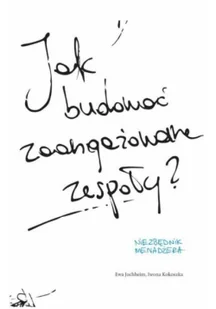 jak budować zaangażowane zespoły? - Zarządzanie - miniaturka - grafika 1