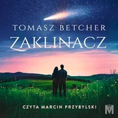 Audiobooki - literatura piękna - Zaklinacz Tomasz Betcher - miniaturka - grafika 1