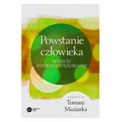 Religia i religioznawstwo - praca zbiorowa Powstanie człowieka W ujęciu interdyscyplinarnym - miniaturka - grafika 1