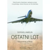 Ostatni lot. Spojrzenie z Rosji - Felietony i reportaże - miniaturka - grafika 1
