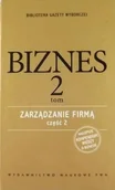 Zarządzanie - Biznes Zarządzanie firmą Część 2 - miniaturka - grafika 1