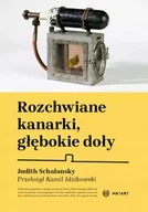 Felietony i reportaże - Rozchwiane kanarki, głębokie doły - Judith Schlansky - książka - miniaturka - grafika 1