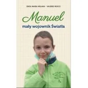 Biografie i autobiografie - Milana Enza Maria, Bocci Valerio Manuel. Mały wojownik Światła - miniaturka - grafika 1
