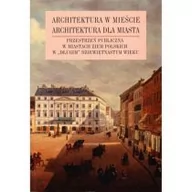 Historia świata - Architektura w mieście Architektura dla miasta tom 2 null - miniaturka - grafika 1