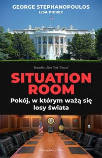 Situation room. Pokój, w którym ważą się losy świata - Felietony i reportaże - miniaturka - grafika 1