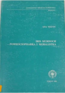 Iris Murdoch : powieściopisarka i moralistka - Biografie i autobiografie - miniaturka - grafika 1