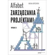 Zarządzanie - Alfabet zarządzania projektami. - Michał Kopczewski - miniaturka - grafika 1