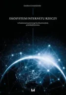 Biznes - Ekosystem Internetu Rzeczy w procesie budowania przewagi konkurencyjnej przedsiębiorstwa - miniaturka - grafika 1