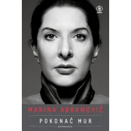 Książki o kulturze i sztuce - Marina Abramović. Pokonać mur. Wspomnienia - miniaturka - grafika 1