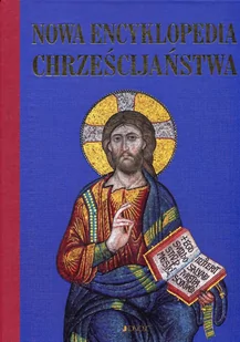 Nowa encyklopedia chrześcijaństwa - Religia i religioznawstwo - miniaturka - grafika 1