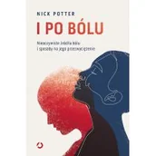 Felietony i reportaże - I po bólu. Nieoczywiste źródła bólu i sposoby na jego przezwyciężenie - miniaturka - grafika 1