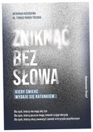 Miłość, seks, związki - Zniknąć bez słowa - Weronika Kostrzewa, Tomasz Trzaska - książka - miniaturka - grafika 1