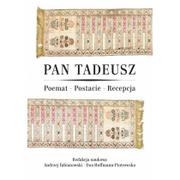 Wydawnictwo Uniwersytetu Warszawskiego Pan Tadeusz: Poemat - Postacie - Recepcja