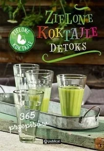 Zielone Koktajle. Detoks. 365 przepisów - Diety, zdrowe żywienie - miniaturka - grafika 2