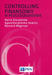 Controlling Finansowy W Przedsiębiorstwie Maria Sierpińska - Podręczniki dla szkół wyższych - miniaturka - grafika 2