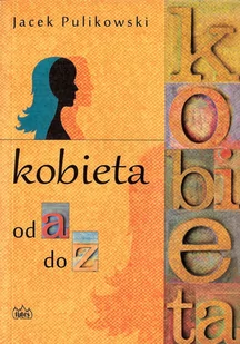 Fides Kobieta od a do z - Jacek Pulikowski - Poradniki psychologiczne - miniaturka - grafika 1