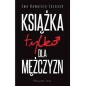 Pozostałe książki - Prószyński Media KSIĄŻKA TYLKO DLA MĘŻCZYZN - miniaturka - grafika 1
