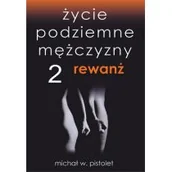 Literatura erotyczna - Rewanż. Życie podziemne mężczyzny. Tom 2 - miniaturka - grafika 1