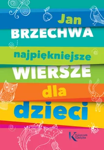 Greg Jan Brzechwa - Najpiękniejsze wiersze dla dzieci - Jan Brzechwa - Baśnie, bajki, legendy - miniaturka - grafika 2