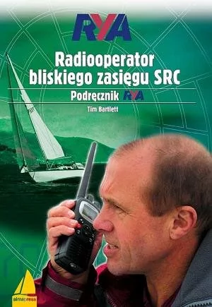 ALMA-PRESS Radiooperator bliskiego zasięgu SRC. Podręcznik RYA Bartlett   Tim