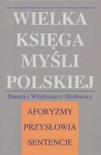 Wielka księga myśli polskiej - Aforyzmy i sentencje - miniaturka - grafika 1