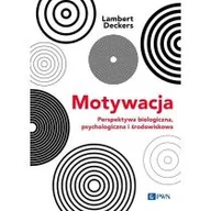 Psychologia - Motywacja. Perspektywa Biologiczna, psychologiczna i środowiskowa - miniaturka - grafika 1