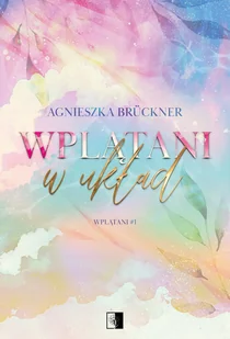 Wplątani w układ. Wplątani. Tom 1 - Romanse - miniaturka - grafika 1
