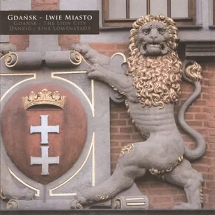 Gdańsk - Lwie Miasto - Albumy krajoznawcze - miniaturka - grafika 1