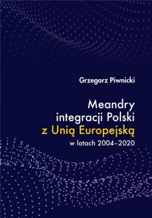 Meandry integracji Polski z Unią Europejską - Filozofia i socjologia - miniaturka - grafika 3
