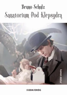 Bruno Schulz Sanatorium pod Klepsydrą - E-booki - podręczniki - miniaturka - grafika 1