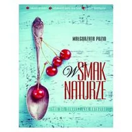 Książki kucharskie - Burda książki W smak naturze - Małgorzata Puzio - miniaturka - grafika 1