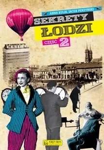 Sekrety Łodzi. Część 2 - Wysyłka od 3,99 - Publicystyka - miniaturka - grafika 1