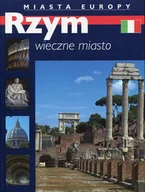 Albumy krajoznawcze - Rzym wieczne miasto. Miasta Europy - miniaturka - grafika 1