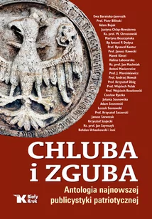 Chluba I Zguba Antologia Najnowszej Publicystyki Patriotycznej Nowak Andrzej,roszkowski Wojciech,chrostowski Waldemar - Publicystyka - miniaturka - grafika 1