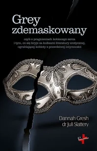 Vocatio Oficyna Wydawnicza Grey zdemaskowany - Gresh Dannah, Slattery Juli - Psychologia Vocatio Oficyna Wydawnicza Grey zdemaskowany - Gresh Dannah, Slattery Juli - Psychologia - miniaturka - grafika 1