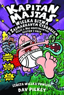 WIELKA BITWA Z ZASMARKANYM CYBORGIEM KAPITAN MAJTAS Dav Pilkey - Komiksy dla dzieci - miniaturka - grafika 1