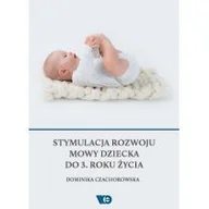 Poradniki dla rodziców - Wydawnictwo Edukacyjne Stymulacja rozwoju mowy dziecka do 3. roku życia - Dominika Czachorowska - miniaturka - grafika 1