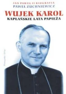 Wujek Karol. Kapłańskie Lata Papieża - Pamiętniki, dzienniki, listy - miniaturka - grafika 1