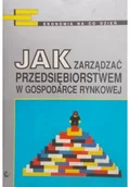 Zarządzanie - Jak zarządzać przedsiębiorstwem w gospodarce rynkowej - miniaturka - grafika 1